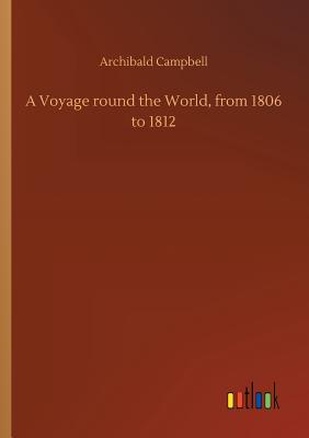 غلاف كتاب A Voyage round the World, from 1806 to 1812
