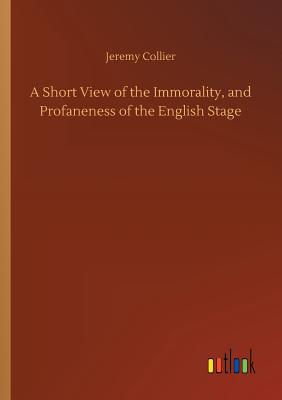 غلاف كتاب A Short View of the Immorality, and Profaneness of the English Stage