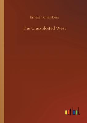 غلاف كتاب The Unexploited West