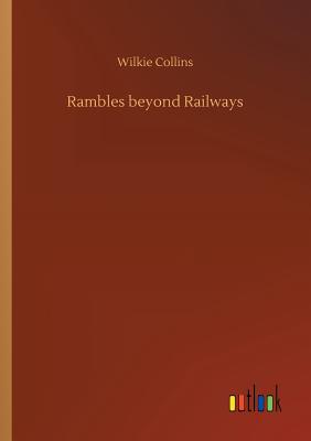 غلاف كتاب Rambles beyond Railways