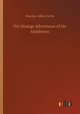 The Strange Adventures of Mr. Middleton