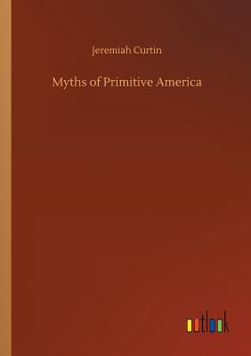 Myths of Primitive America