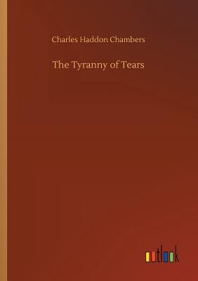 غلاف كتاب The Tyranny of Tears