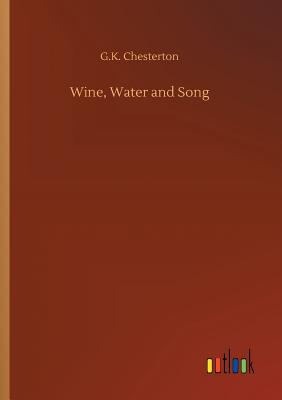 Wine, Water and Song