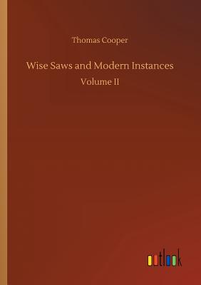 Wise Saws and Modern Instances