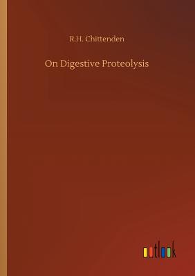 غلاف كتاب On Digestive Proteolysis