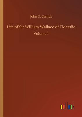 غلاف كتاب Life of Sir William Wallace of Elderslie