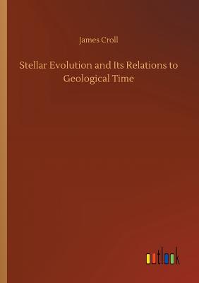 غلاف كتاب Stellar Evolution and Its Relations to Geological Time