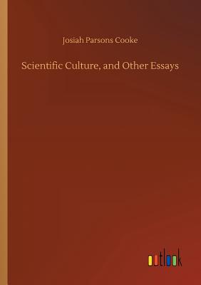 غلاف كتاب Scientific Culture, and Other Essays