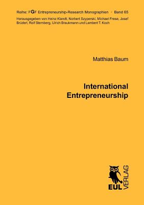 International Entrepreneurship:Determinants of the Propensity to Internationalize and the Different Types of International New Ventures