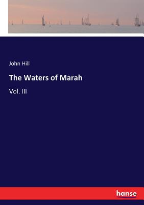 The Waters of Marah:Vol. III