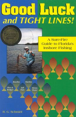 Good Luck and Tight Lines: A Sure-Fire Guide to Florida