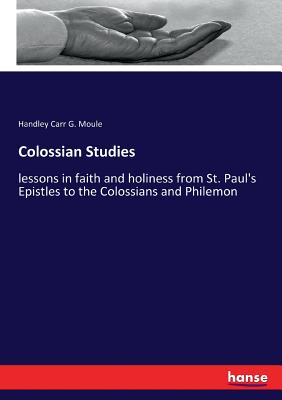 Colossian Studies:lessons in faith and holiness from St. Paul