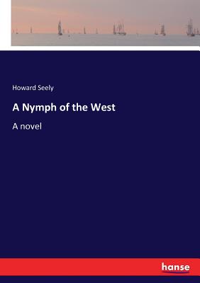 A Nymph of the West:A novel