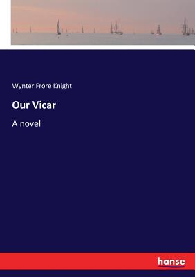 غلاف كتاب Our Vicar :A novel