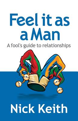 Feel it as a Man: A fool
