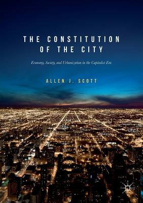 غلاف كتاب The Constitution of the City : Economy, Society, and Urbanization in the Capitalist Era