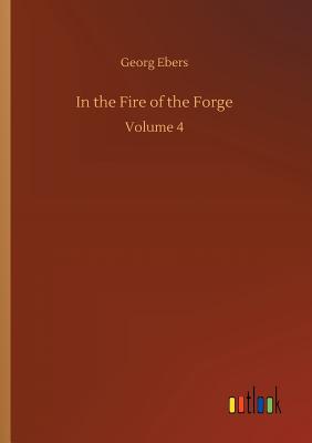 In the Fire of the Forge