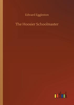 The Hoosier Schoolmaster