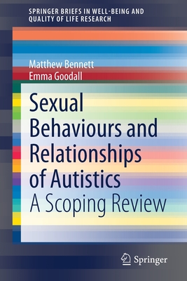 Sexual Behaviours and Relationships of Autistics : A Scoping Review