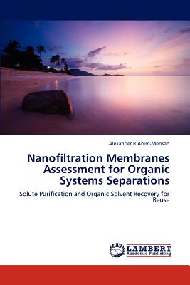 Nanofiltration Membranes Assessment for Organic  Systems Separations