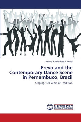 غلاف كتاب Frevo and the Contemporary Dance Scene in Pernambuco, Brazil