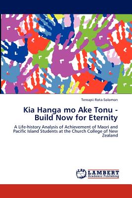 غلاف كتاب Kia Hanga mo Ake Tonu - Build Now for Eternity