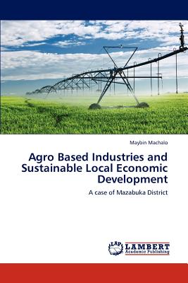 غلاف كتاب Agro Based Industries and Sustainable Local Economic Development