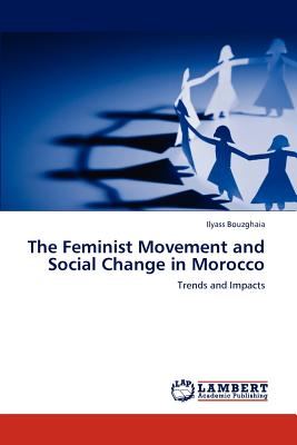 غلاف كتاب The Feminist Movement and Social Change in Morocco