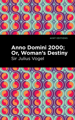 Anno Domini 2000 : Or, Woman