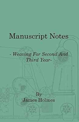 Manuscript Notes - Weaving for Second and Third Year