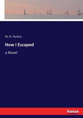 غلاف كتاب How I Escaped:a Novel