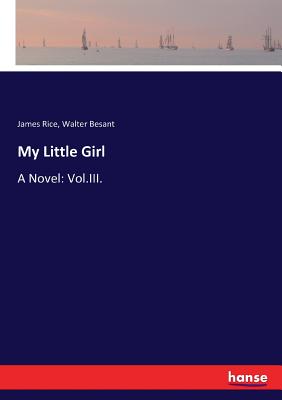 My Little Girl:A Novel: Vol.III.
