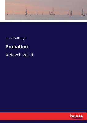 غلاف كتاب Probation:A Novel: Vol. II.