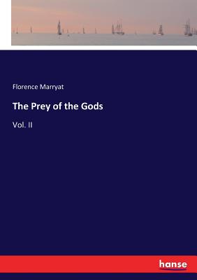 The Prey of the Gods:Vol. II