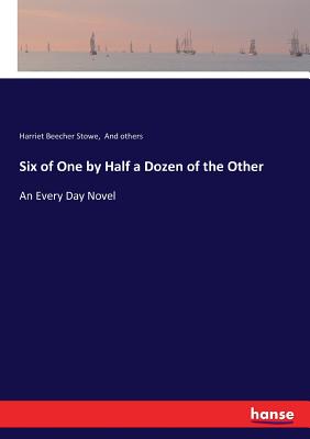 Six of One by Half a Dozen of the Other:An Every Day Novel