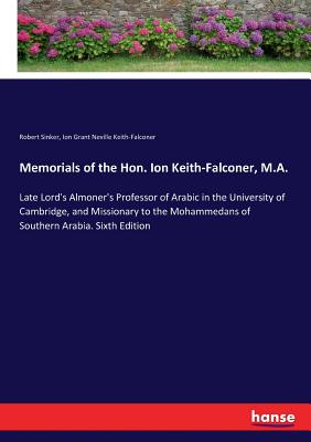 Memorials of the Hon. Ion Keith-Falconer, M.A.:Late Lord