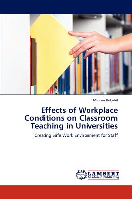 غلاف كتاب Effects of Workplace Conditions on Classroom Teaching in Universities