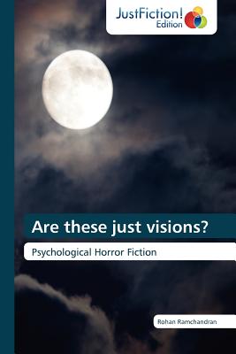 غلاف كتاب Are These Just Visions?