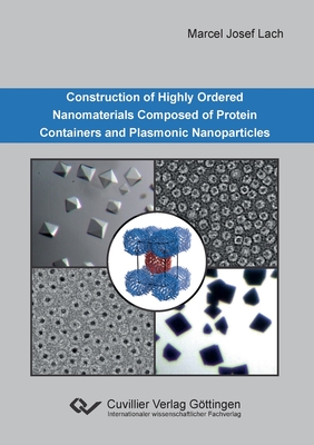 Construction of Highly Ordered Nanomaterials Composed of Protein Containers and Plasmonic Nanoparticles