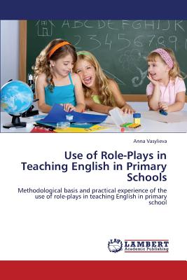 غلاف كتاب Use of Role-Plays in Teaching English in Primary Schools