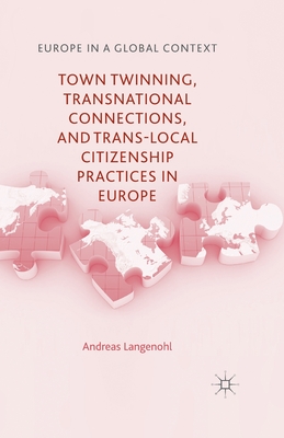 غلاف كتاب Town Twinning, Transnational Connections, and Trans-local Citizenship Practices in Europe