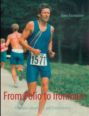 غلاف كتاب From Polio to Ironman:Thoughts about Life and Overcoming
