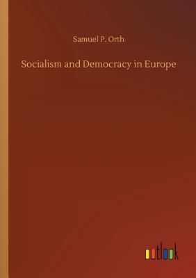 Socialism and Democracy in Europe