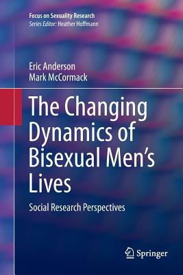 The Changing Dynamics of Bisexual Men