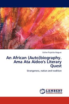 غلاف كتاب An African (Auto)biography. Ama Ata Aidoo's Literary Quest
