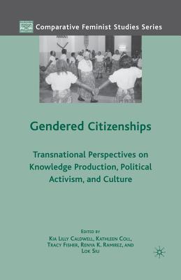 غلاف كتاب Gendered Citizenships : Transnational Perspectives on Knowledge Production, Political Activism, and Culture