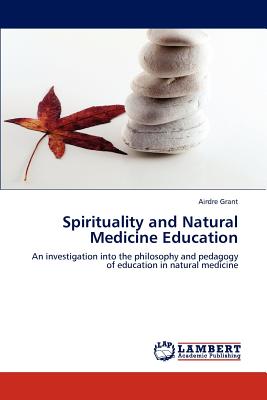 غلاف كتاب Spirituality and Natural Medicine Education