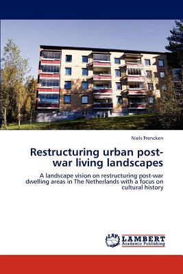 غلاف كتاب Restructuring urban post-war living landscapes