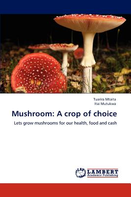 Mushroom: A crop of choice